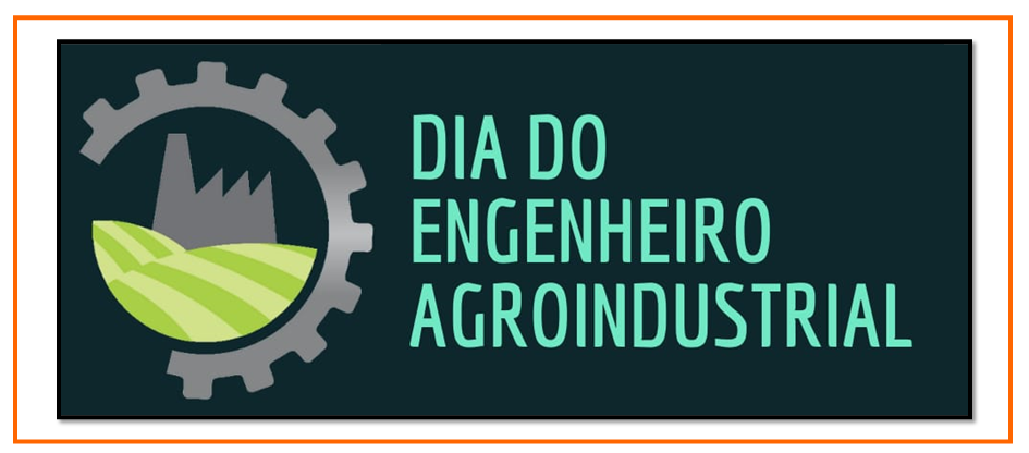 Dia do Engenheiro Agroindustrial